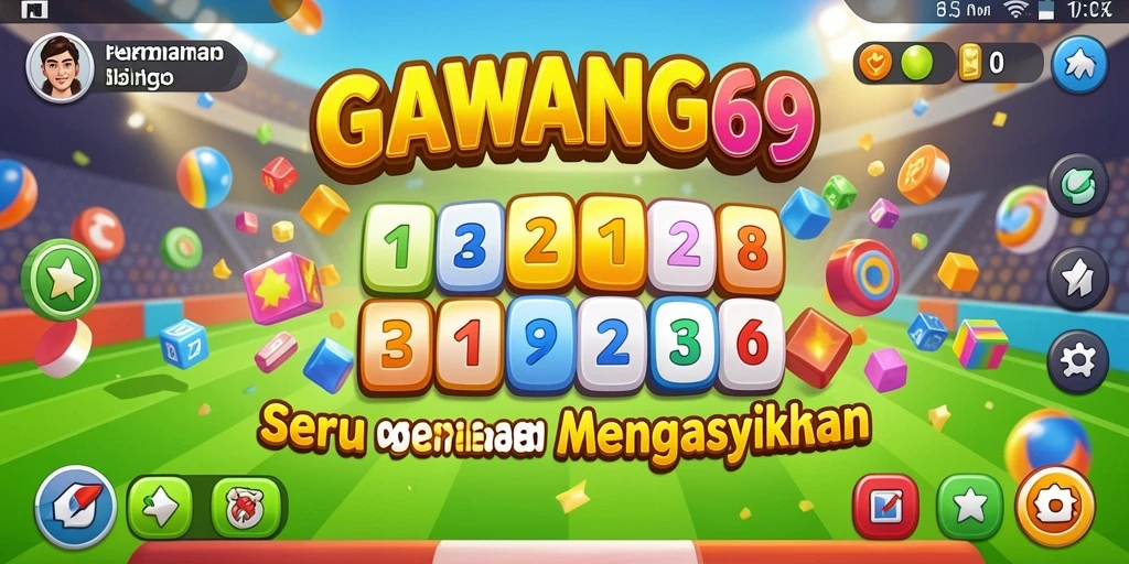 Gameplay GAWANG69 yang seru dan interaktif di Bingo.